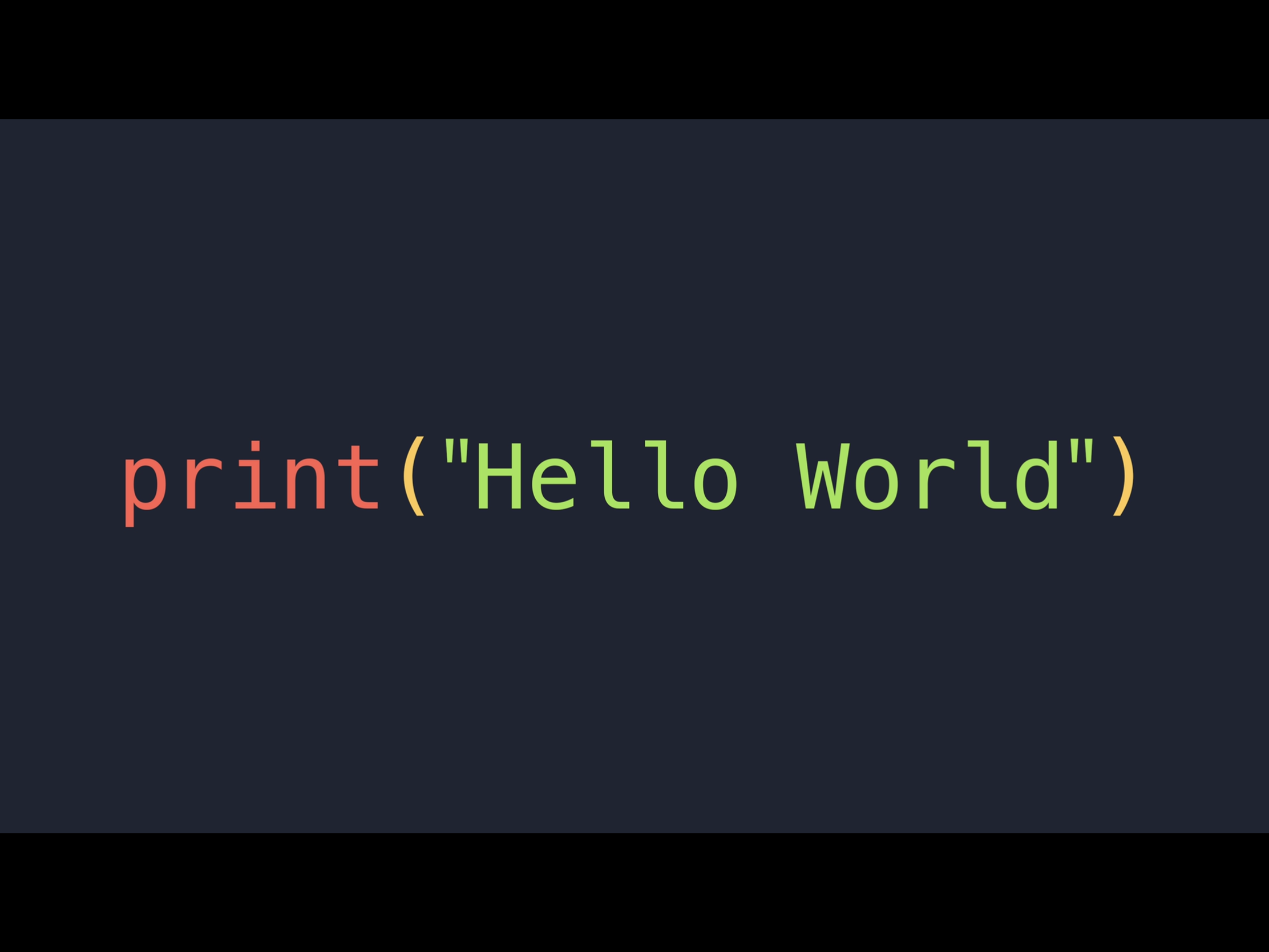 print(“Hello World”)